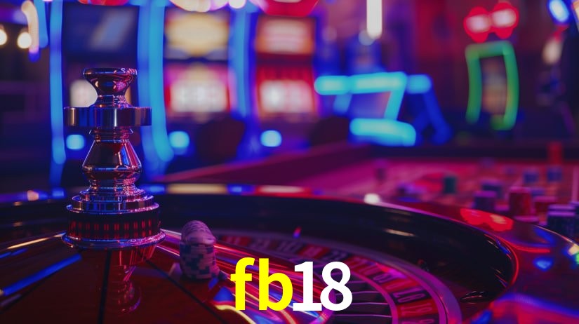 Sinta a adrenalina dos jogos de cassino com fb18